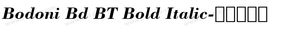Bodoni Bd BT Bold Italic字体转换
